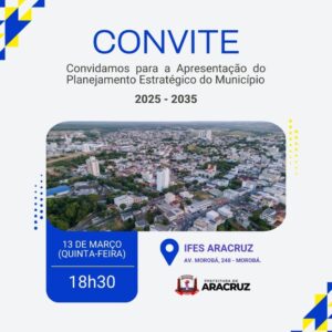 Aracruz: Prefeitura promove apresentação do plano estratégico