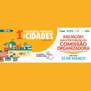 Inscrições abertas para Comissão Organizadora da 1ª Conferência Municipal das Cidades em Jaguaré