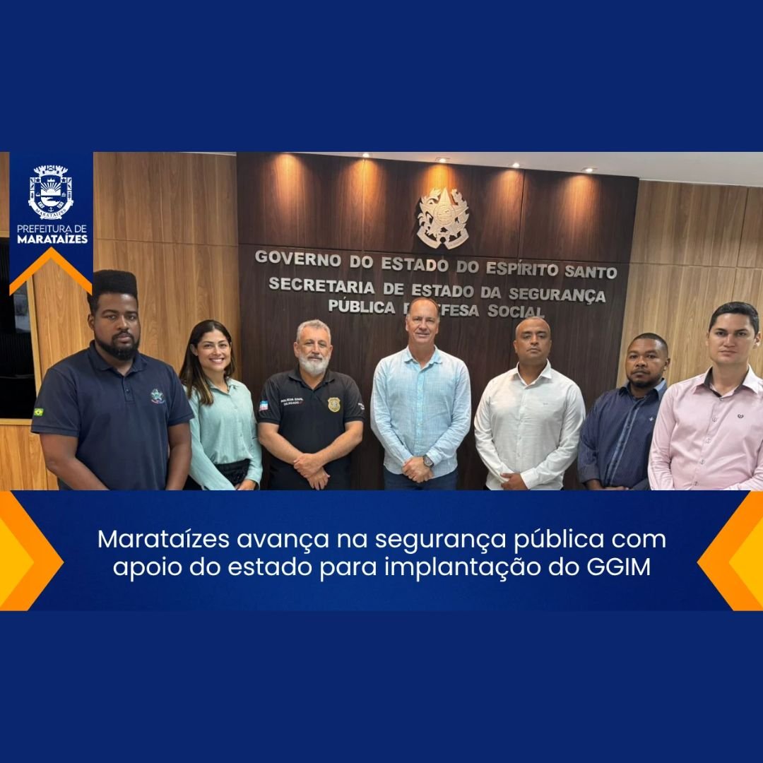 Marataízes avança na segurança pública com apoio do estado para implantação do GGIM