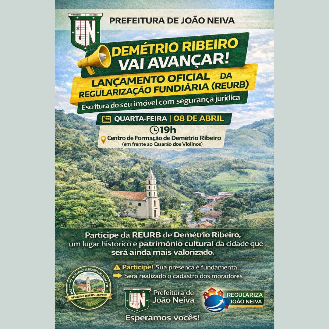 Prefeitura de João Neiva convida para lançamento da Regularização Fundiária em Demétrio Ribeiro