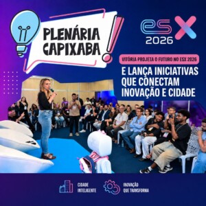 Vitória projeta o futuro no ESX 2026 e lança iniciativas que conectam inovação e cidade