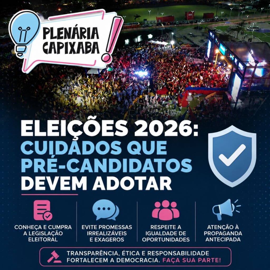 Eleições 2026: cuidados que pré-candidatos devem adotar