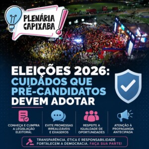 Eleições 2026: cuidados que pré-candidatos devem adotar