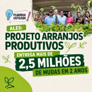 Ales: Projeto Arranjos Produtivos entrega mais de 2,5 milhões de mudas em 2 anos