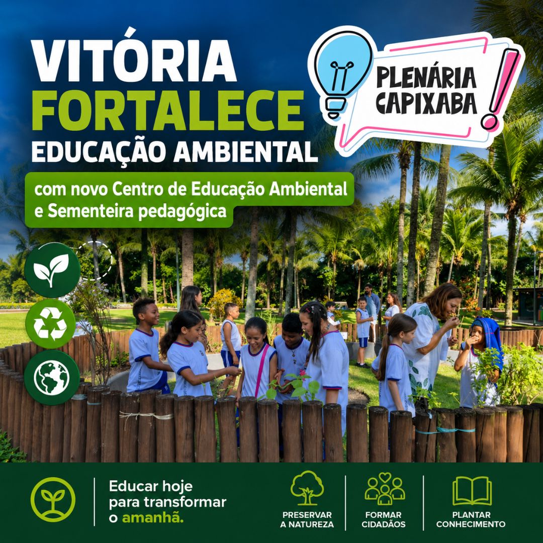 Vitória fortalece educação ambiental com novo Centro de Educação Ambiental e Sementeira pedagógica