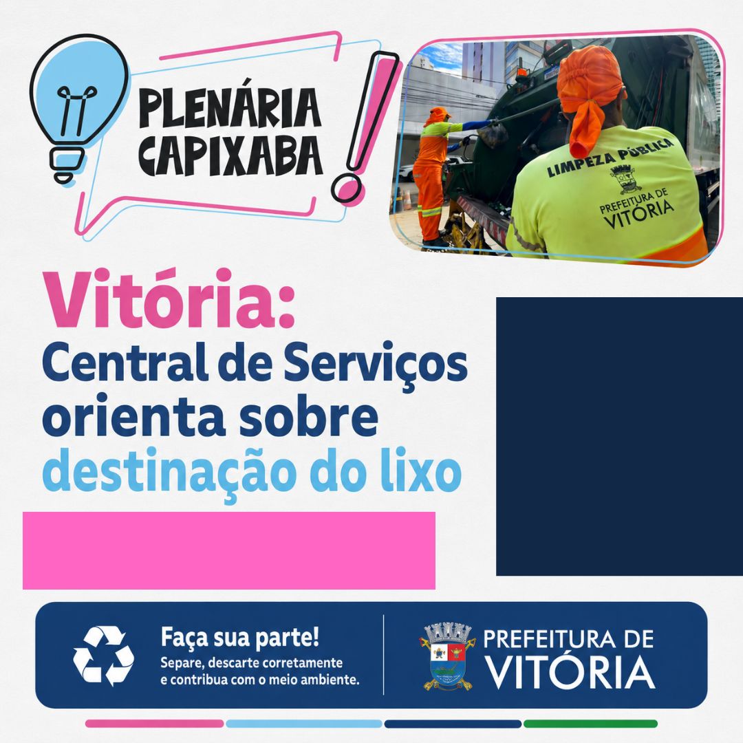 Vitória: Central de Serviços orienta sobre destinação do lixo