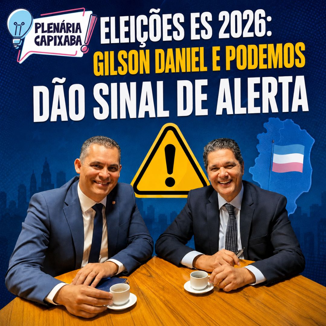 Eleições ES 2026: Gilson Daniel e Podemos dão sinal de alerta