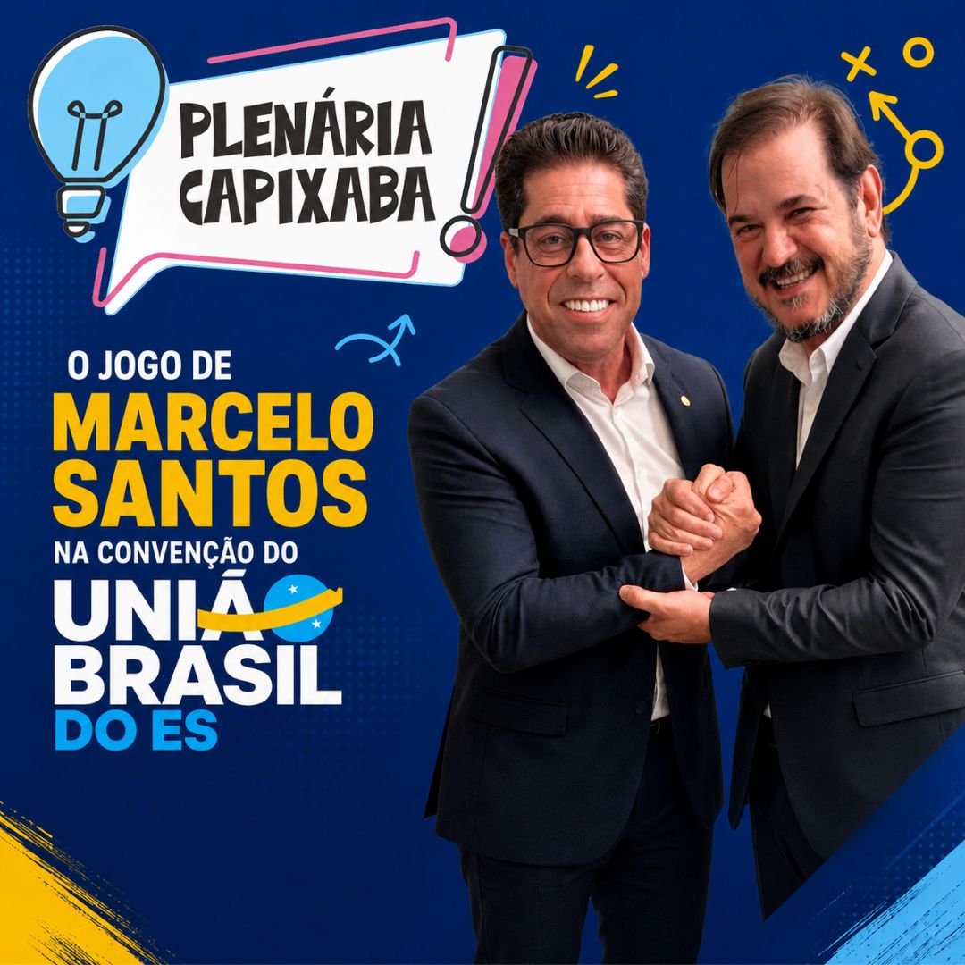 O jogo de Marcelo Santos na Convenção do União Brasil do ES