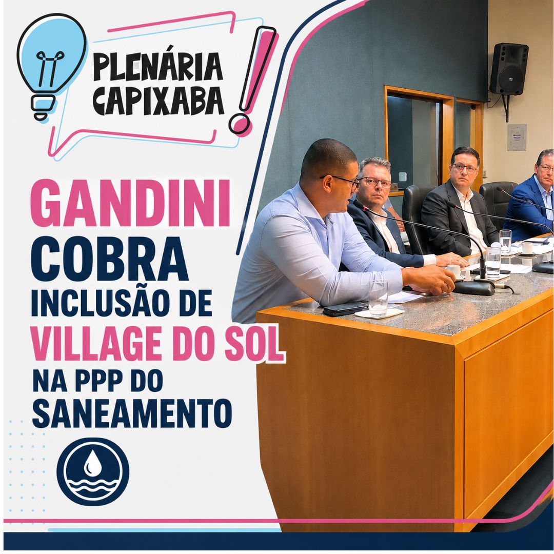 Gandini cobra inclusão de Village do Sol na PPP do Saneamento