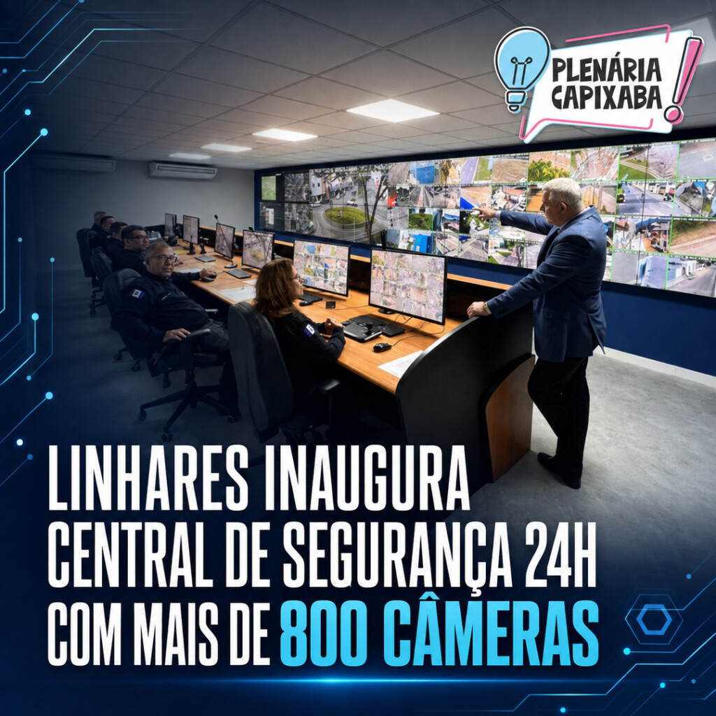Linhares inaugura central de segurança 24h com mais de 800 câmeras