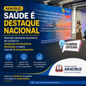Saúde é destaque nacional no Congresso de Secretarias Municipais e apresenta experiência para mais de 15 mil participantes
