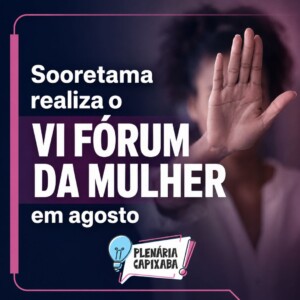 Sooretama realiza o VI Fórum da Mulher em agosto
