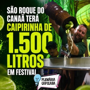 São Roque do Canaã terá caipirinha de 1.500 litros em festival