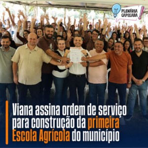 Viana assina ordem de serviço para construção da primeira Escola Agrícola do município
