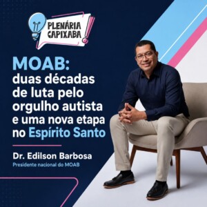 MOAB: duas décadas de luta pelo orgulho autista e uma nova etapa no Espírito Santo