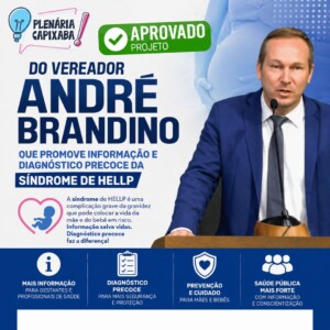 Aprovado projeto do vereador André Brandino que promove informação e diagnóstico precoce da Síndrome de HELLP