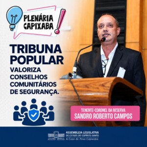 Tribuna Popular valoriza conselhos comunitários de segurança