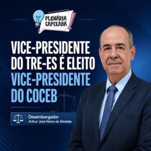 Vice-presidente do TRE-ES é eleito como vice-presidente do Colégio de Corregedoras e Corregedores Eleitorais do Brasil