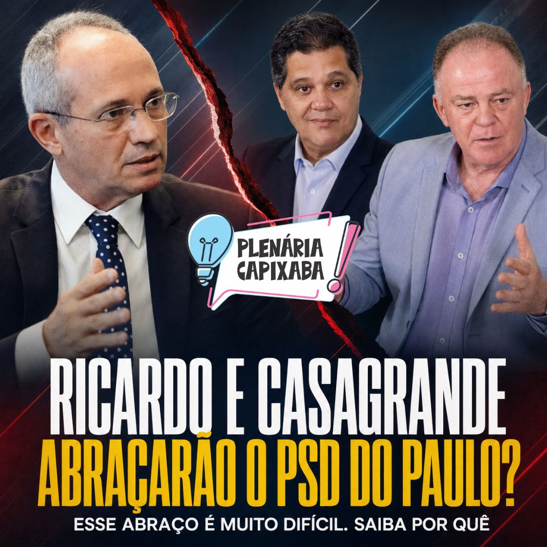 Ricardo e Casagrande abraçarão o PSD do Paulo? Esse abraço é muito difícil. Saiba por quê