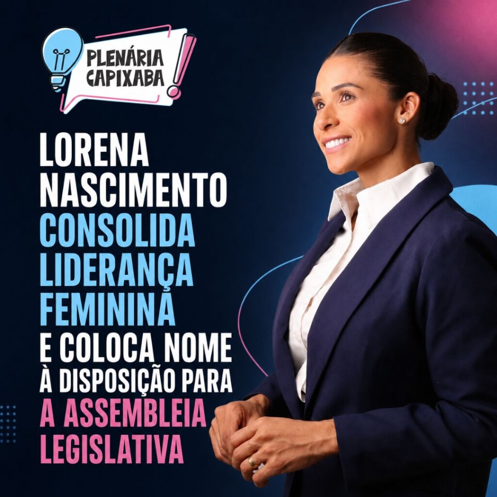 Lorena Nascimento consolida liderança feminina e coloca nome à disposição para a Assembleia Legislativa
