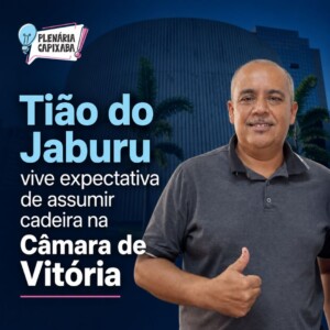 Tião do Jaburu vive expectativa de assumir cadeira na Câmara de Vitória