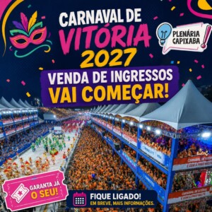 Carnaval de Vitória 2027: venda de ingressos vai começar