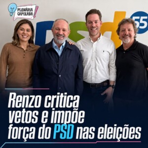 Renzo critica vetos e impõe força do PSD nas eleições