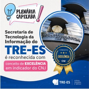 Secretaria de Tecnologia da Informação do TRE-ES é reconhecida com conceito de Excelência em indicador do CNJ