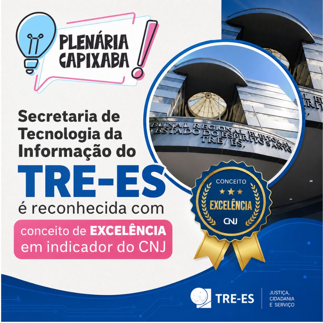 Secretaria de Tecnologia da Informação do TRE-ES é reconhecida com conceito de Excelência em indicador do CNJ