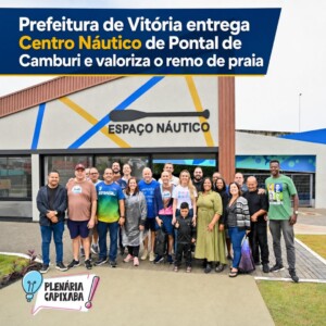Prefeitura de Vitória entrega Centro Náutico de Pontal de Camburi e valoriza o remo de praia
