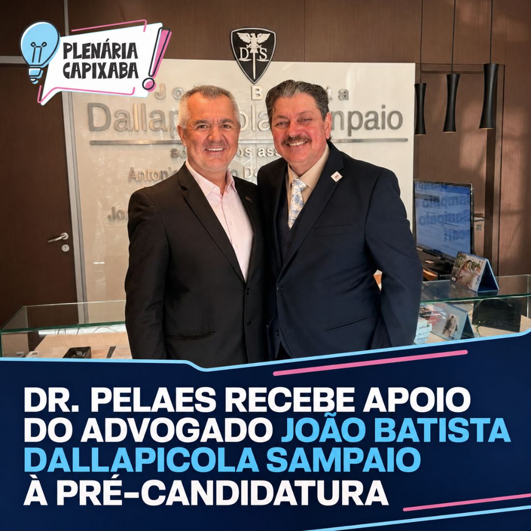 Dr. Pelaes recebe apoio do advogado João Batista Dallapicola Sampaio à pré-candidatura