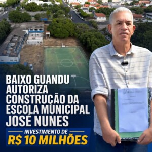 Baixo Guandu autoriza construção da Escola Municipal José Nunes com investimento de R$ 10 milhões