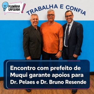 Encontro com prefeito de Muqui garante apoios para Dr. Pelaes e Dr. Bruno Resende