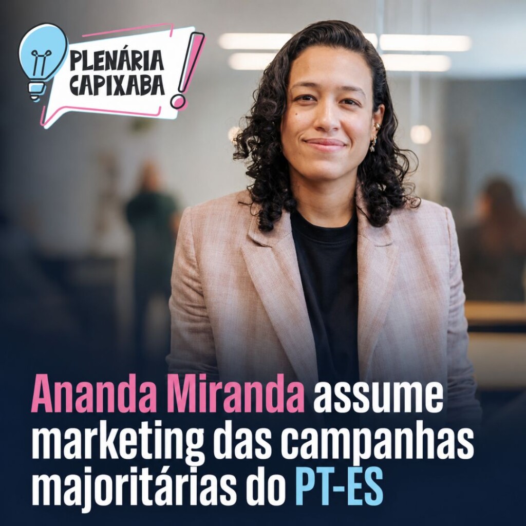 Ananda Miranda assume marketing das campanhas majoritárias do PT-ES