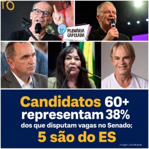 Candidatos 60+ representam 38% dos que disputam vagas no Senado; 5 são do ES