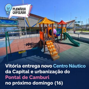 Vitória entrega novo Centro Náutico da Capital e urbanização do Pontal de Camburi no próximo domingo (16)
