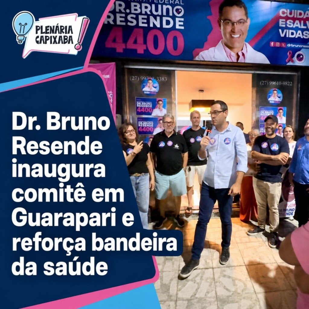 Dr. Bruno Resende inaugura comitê em Guarapari e reforça bandeira da saúde