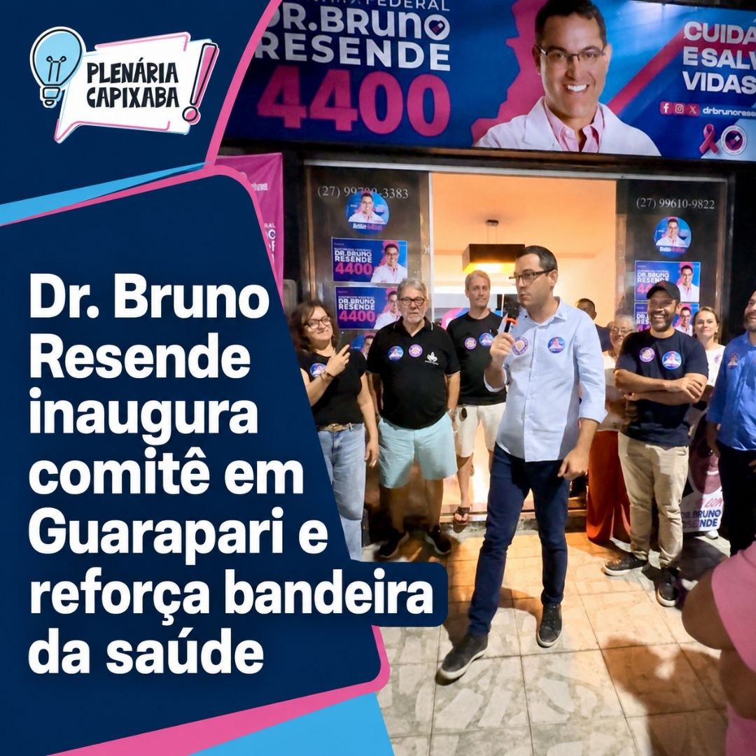 Dr. Bruno Resende inaugura comitê em Guarapari e reforça bandeira da saúde