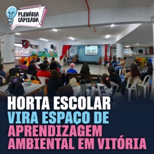 Horta escolar vira espaço de aprendizagem ambiental em Vitória