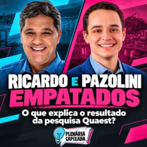 Ricardo e Pazolini empatados: o que explica o resultado da pesquisa Quaest