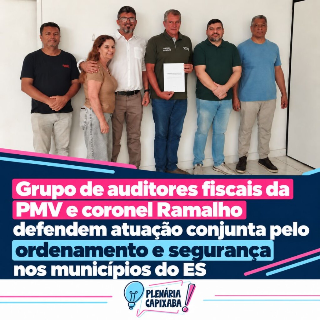 Grupo de auditores fiscais da PMV e coronel Ramalho defendem atuação conjunta pelo ordenamento e pela segurança nos municípios do ES