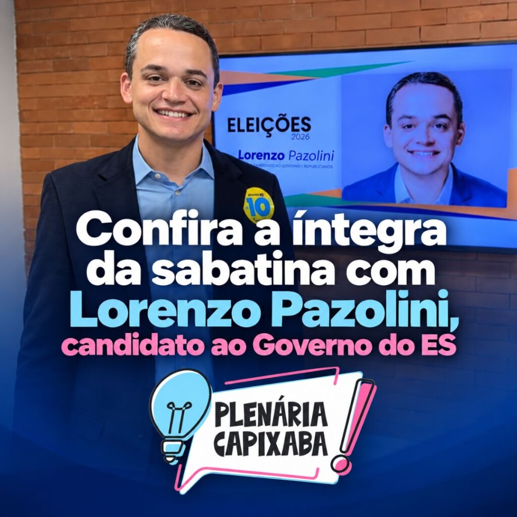 Confira a íntegra da sabatina com Lorenzo Pazolini, candidato ao Governo do ES