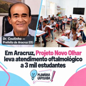 Em Aracruz, Projeto Novo Olhar leva atendimento oftalmológico a 3 mil estudantes