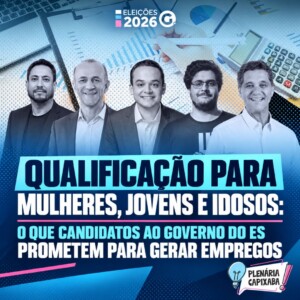 Qualificação para mulheres, jovens e idosos: o que candidatos ao governo do ES prometem para gerar empregos