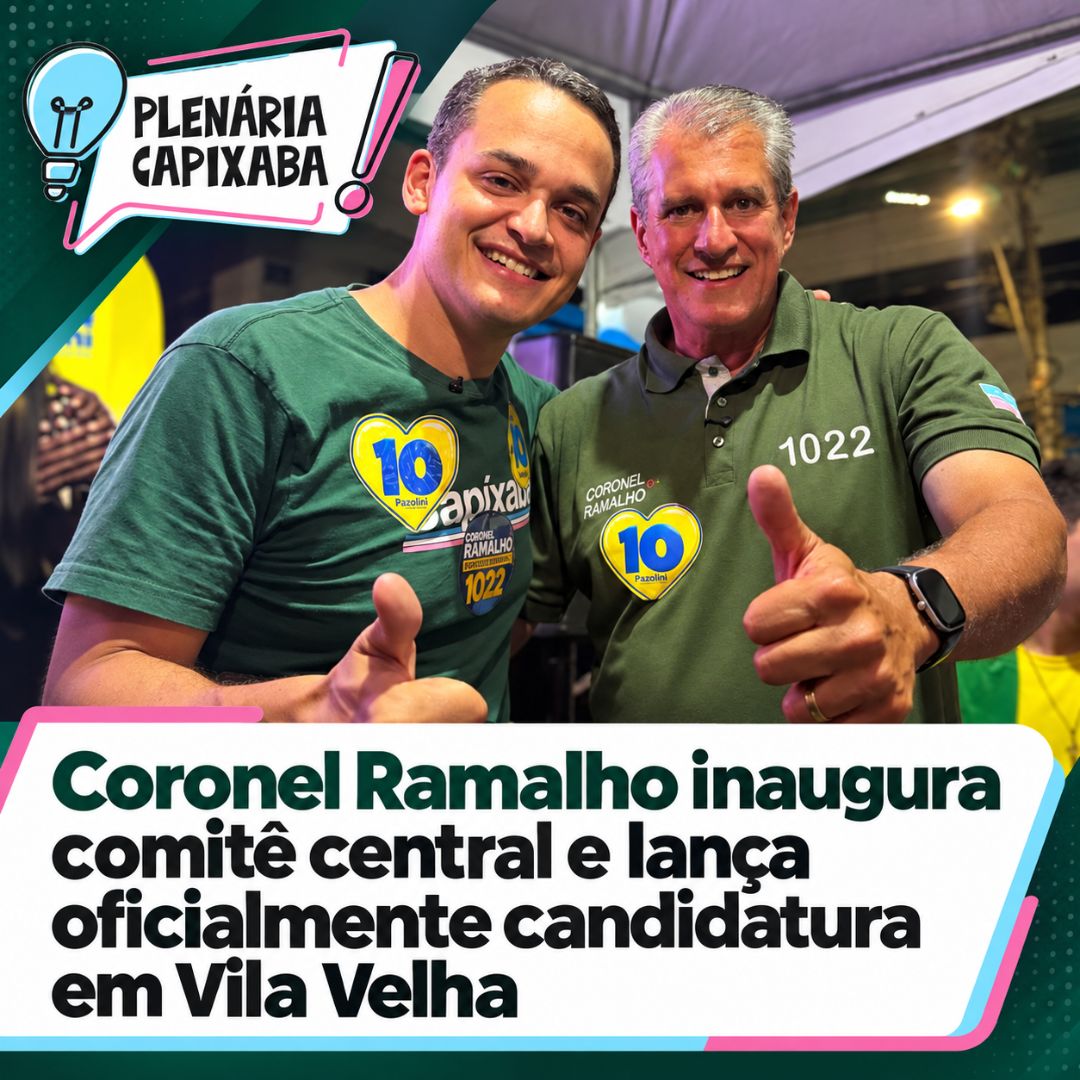 Coronel Ramalho inaugura comitê central e lança oficialmente candidatura em Vila Velha