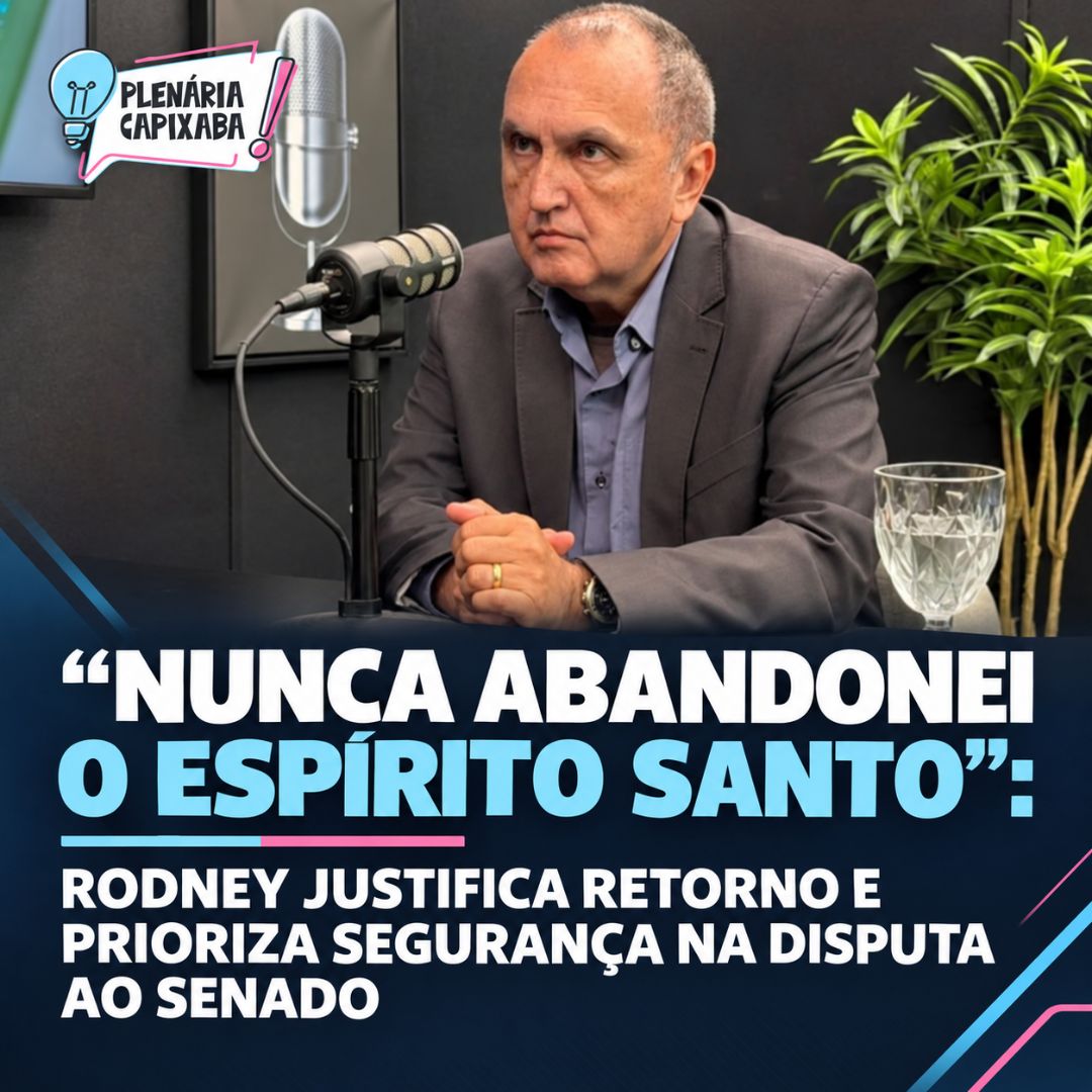 “Nunca abandonei o Espírito Santo”: Rodney justifica retorno e prioriza segurança na disputa ao Senado