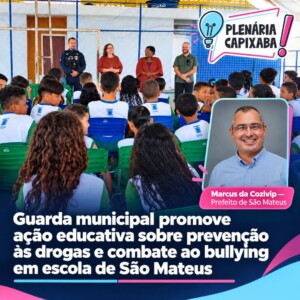 Guarda municipal promove ação educativa sobre prevenção às drogas e combate ao bullying em escola de São Mateus
