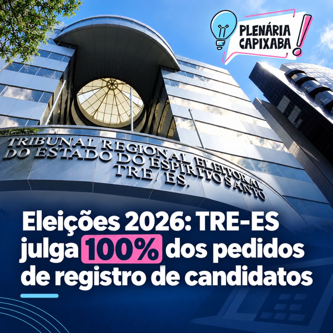 Eleições 2026: TRE-ES julga 100% dos pedidos de registro de candidatos