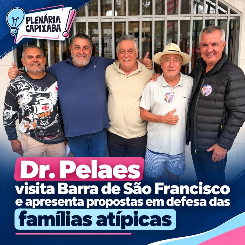 Dr. Pelaes, candidato a deputado estadual, visita Barra de São Francisco e apresenta propostas em defesa das famílias atípicas