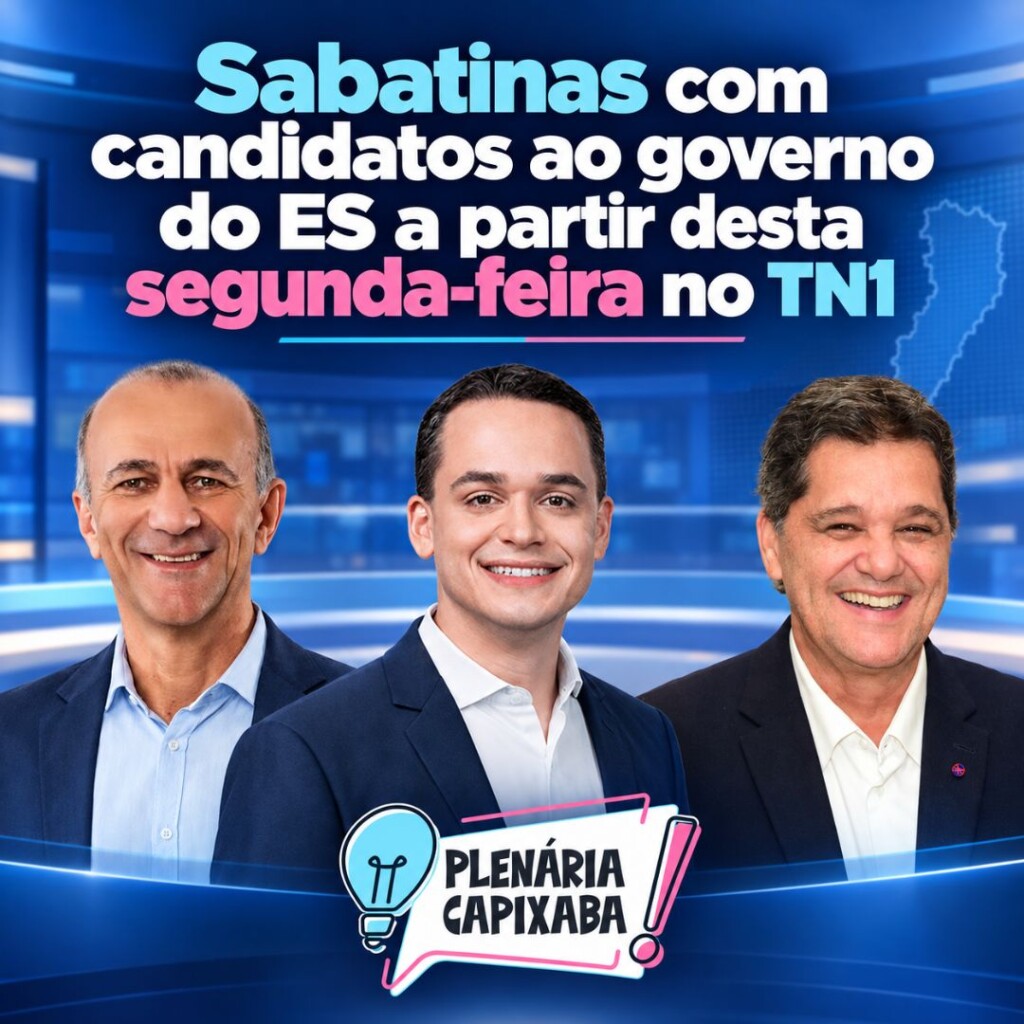 Sabatinas com candidatos ao governo do ES a partir desta segunda-feira no TN1
